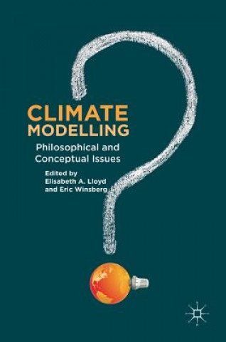 Knjiga Climate Modelling Elisabeth A. Lloyd