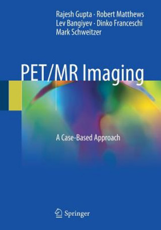 Könyv PET/MR Imaging Rajesh Gupta