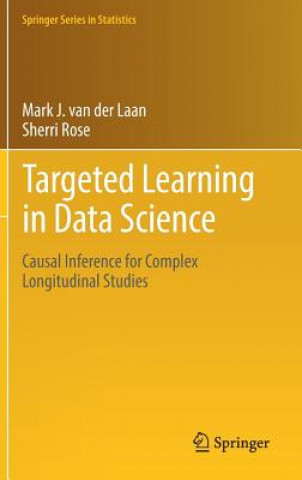 Kniha Targeted Learning in Data Science Mark J. Van Der Laan