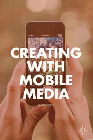 Libro Creating with Mobile Media Marsha Berry