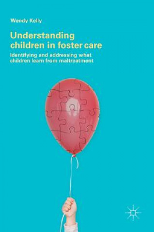 Livre Understanding Children in Foster Care Wendy Kelly