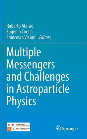 Książka Multiple Messengers and Challenges in Astroparticle Physics Roberto Aloisio