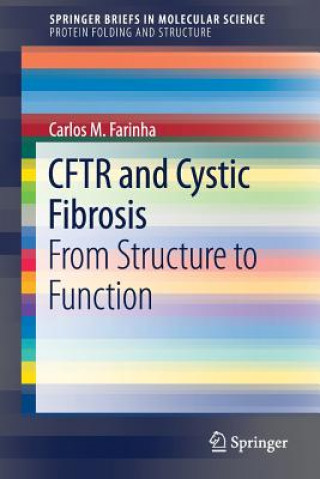 Kniha CFTR and Cystic Fibrosis Carlos M. Farinha