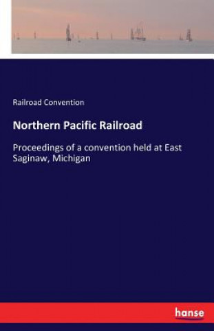 Carte Northern Pacific Railroad Railroad Convention