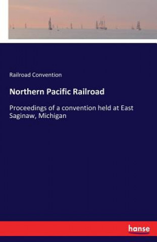 Kniha Northern Pacific Railroad Railroad Convention