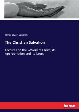 Knjiga Christian Salvation James Stuart Candlish