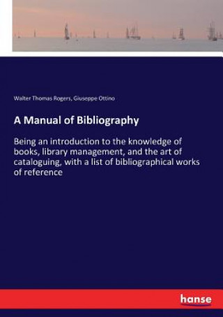 Carte Manual of Bibliography Walter Thomas Rogers