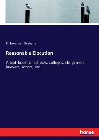 Book Reasonable Elocution F. Taverner Graham
