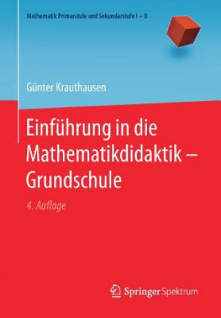 Kniha Einfuhrung in Die Mathematikdidaktik - Grundschule Günter Krauthausen