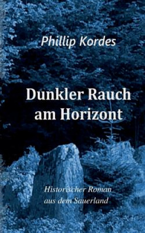 Buch Dunkler Rauch am Horizont Phillip Kordes