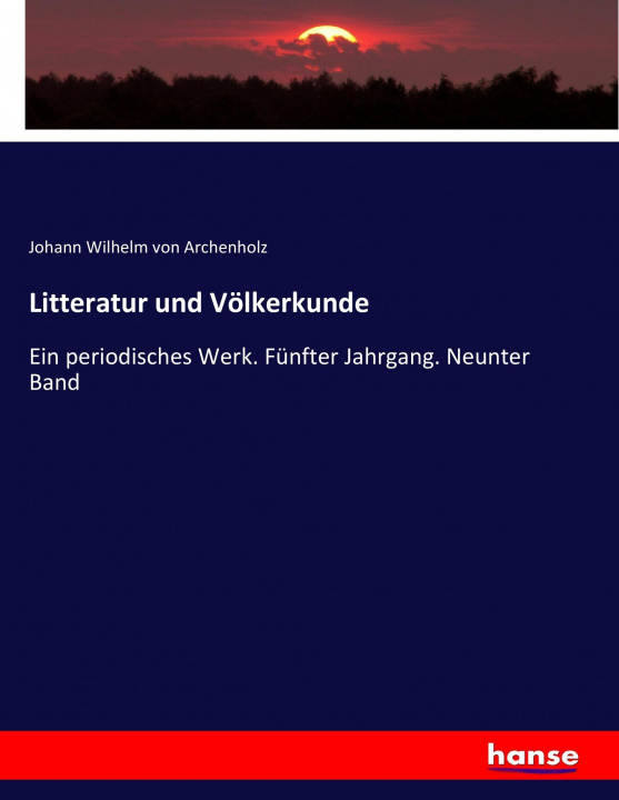 Carte Litteratur und Volkerkunde Johann Wilhelm von Archenholz