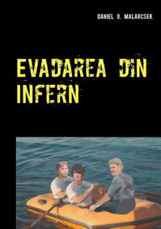 Книга Evadarea din Infern Daniel O. Malarcsek