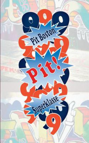 Kniha Pit! Superklasse Pit Boston