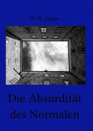 Knjiga Die Absurdität des Normalen W. H. Grade