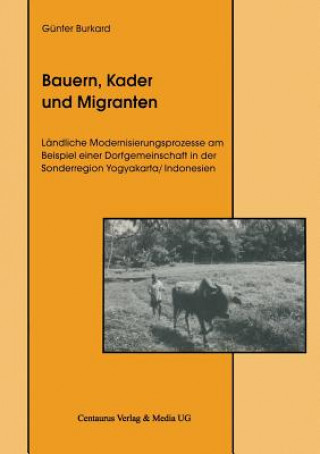 Kniha Bauern, Kader Und Migranten Günter Burkard