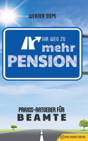 Kniha Ihr Weg zu mehr Pension Werner Siepe