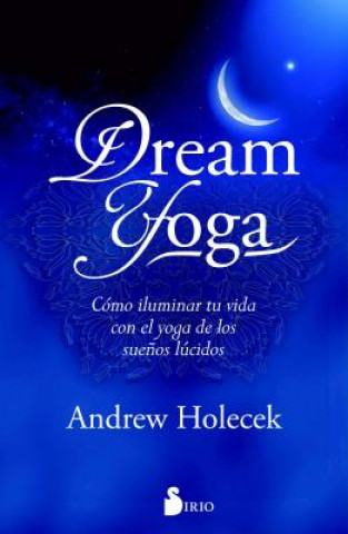 Kniha DREAM YOGA ANDREW HOLECEK