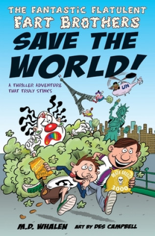 Kniha Fantastic Flatulent Fart Brothers Save the World! M. D. Whalen