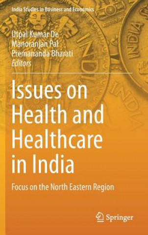 Книга Issues on Health and Healthcare in India Utpal Kumar De