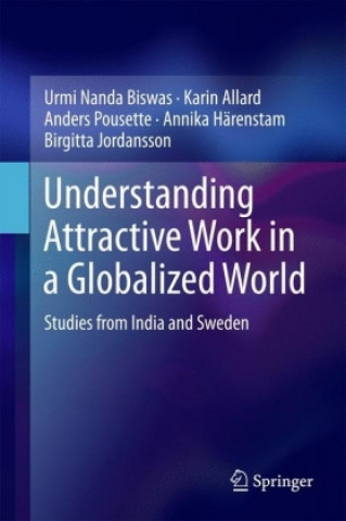 Kniha Understanding Attractive Work in a Globalized World Urmi Nanda Biswas