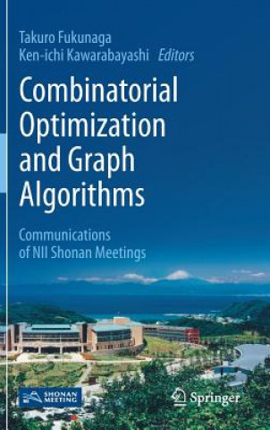 Knjiga Combinatorial Optimization and Graph Algorithms Takuro Fukunaga