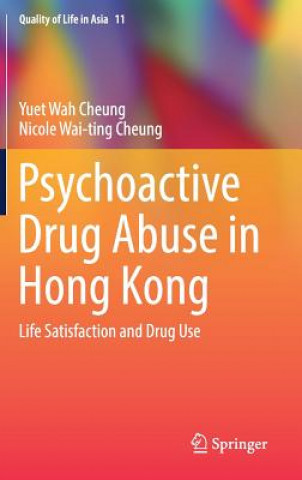 Kniha Psychoactive Drug Abuse in Hong Kong Yuet Wah Cheung