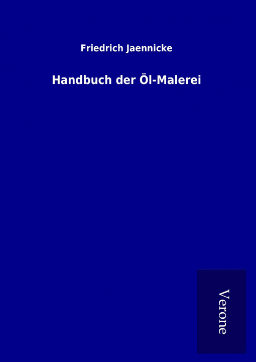 Libro Handbuch der Öl-Malerei Friedrich Jaennicke