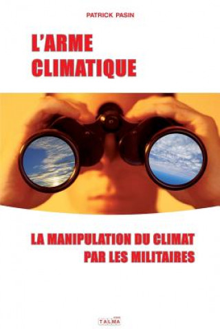 Kniha L'Arme climatique Patrick Pasin