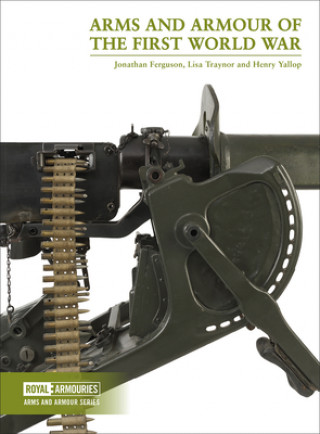 Βιβλίο Arms and Armour of the First World War Jonathan Ferguson