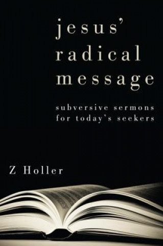 Knjiga Jesus' Radical Message Z. Holler