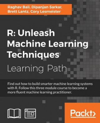 Livre R: Unleash Machine Learning Techniques Raghav Bali