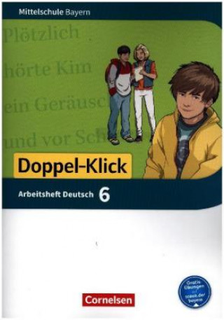 Книга Doppel-Klick - Das Sprach- und Lesebuch - Mittelschule Bayern - 6. Jahrgangsstufe, Arbeitsheft mit Lösungen Susanne Bonora