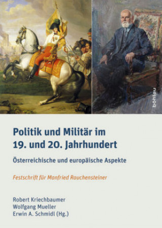 Kniha Politik und Militar im 19. und 20. Jahrhundert Wolfgang Mueller