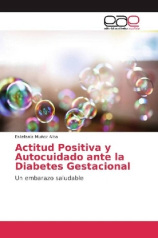Carte Actitud Positiva y Autocuidado ante la Diabetes Gestacional Estefanía Muñoz Alba