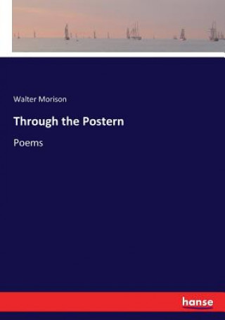 Книга Through the Postern Walter Morison