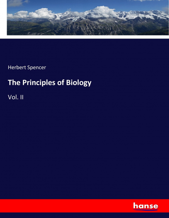 Kniha Principles of Biology Herbert Spencer