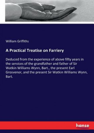 Carte Practical Treatise on Farriery William Griffiths