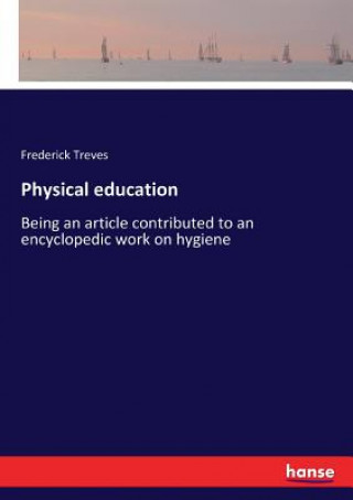 Carte Physical education Frederick Treves