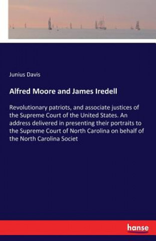 Kniha Alfred Moore and James Iredell Junius Davis