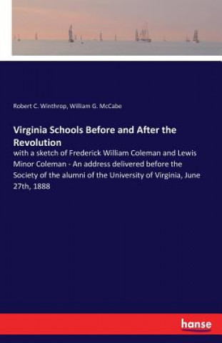 Könyv Virginia Schools Before and After the Revolution Robert C Winthrop