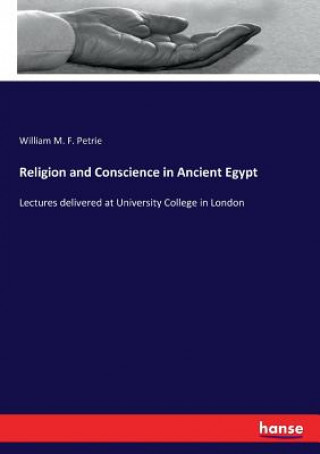 Buch Religion and Conscience in Ancient Egypt Petrie William M. F. Petrie