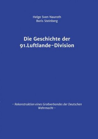 Book Die Geschichte der 91. Luftlande-Division Helge Sven Nauroth