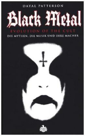 Könyv Black Metal - Evolution Of The Cult Dayal Patterson