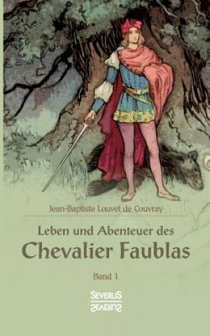 Carte Leben und Abenteuer des Chevalier Faublas Jean Baptiste Louvet de Couvray