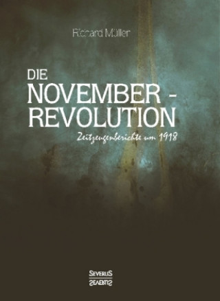 Carte Die Novemberrevolution Richard Müller