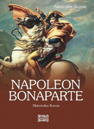 Buch Napoleon Bonaparte Alexandre Dumas