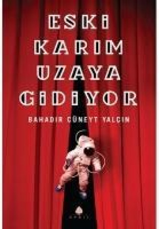 Book Eski Karim Uzaya Gidiyor Bahadir Cüneyt Yalcin