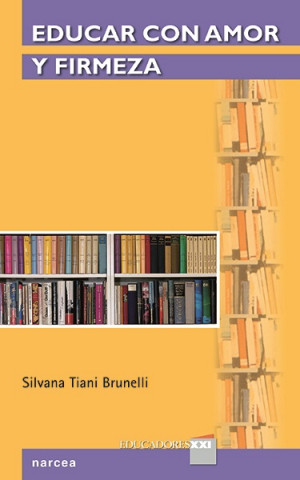 Buch Educar con amor y firmeza SILVANA TIANIA BRUNELLI