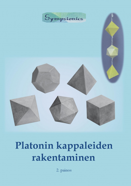 Kniha Platonin kappaleiden rakentaminen Sympsionics Design
