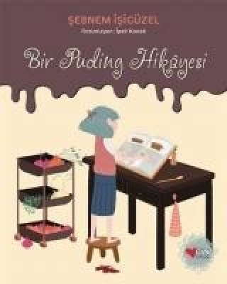 Buch Bir Puding Hikayesi Sebnem Isigüzel